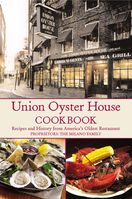 Union Oyster House Cookbook: Recipes and Histor... 0978689917 Book Cover