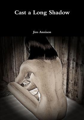 Cast a Long Shadow 1291971602 Book Cover