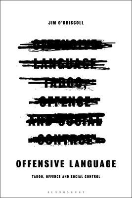 Offensive Language: Taboo, Offence and Social C... 1350193321 Book Cover