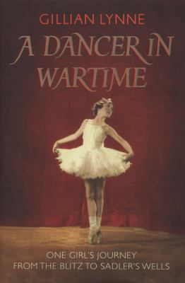 A Dancer in Wartime: One Girl's Journey from th... 0701185996 Book Cover