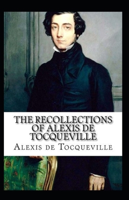 The Recollections of Alexis de Tocqueville by A... B0988RD87M Book Cover