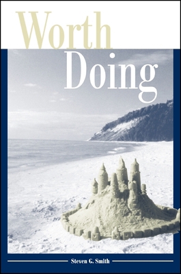 Worth Doing 079146105X Book Cover