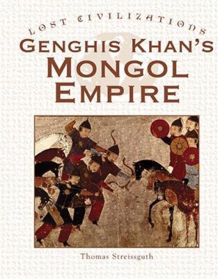 Genghis Khan's Mongolian Empire (Lost Civilizat... B007PVAQTW Book Cover