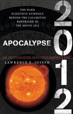 Apocalypse 2012: An Investigation into Civiliza... 0767924487 Book Cover