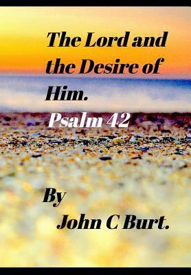 The Lord and the Desire of Him. 0464804477 Book Cover