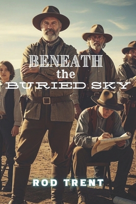 Beneath the Buried Sky B0FJMHN6GR Book Cover