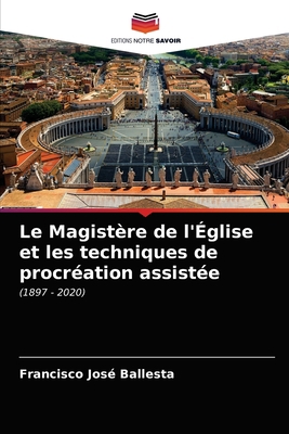 Le Magistère de l'Église et les techniques de p... [French] 6203609072 Book Cover
