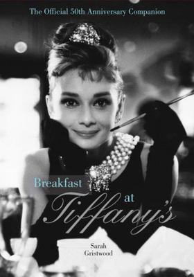 Breakfast at Tiffany's Companion: The Official ... 1909815462 Book Cover