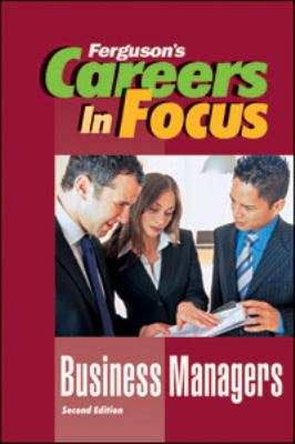 Careers in Focus: Business Managers, Second Edi... 0816072965 Book Cover