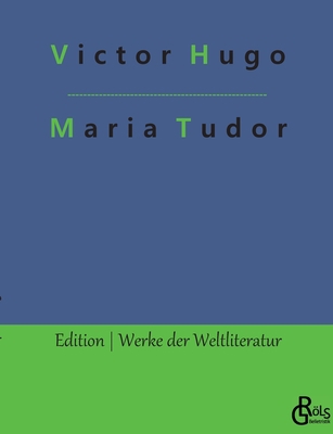 Maria Tudor [German] 3966376636 Book Cover
