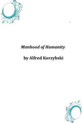 Manhood of Humanity 1497590922 Book Cover