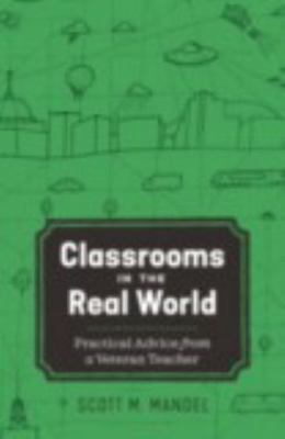 Classrooms in the Real World: Practical Advice ... 1975503341 Book Cover