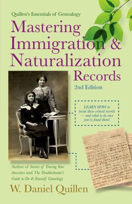 Mastering Immigration & Naturalization Records ... 1593601670 Book Cover