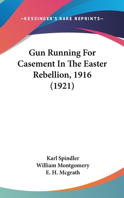 Gun Running For Casement In The Easter Rebellio... 1120366194 Book Cover