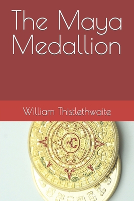 The Maya Medallion            Book Cover