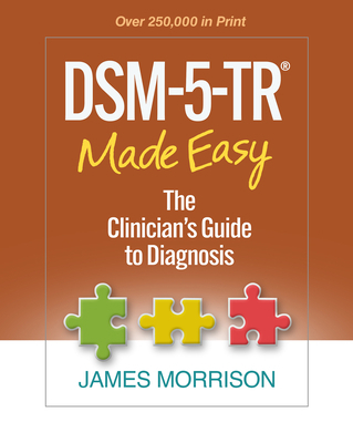 Dsm-5-Tr(r) Made Easy: The Clinician's Guide to... 1462551343 Book Cover
