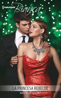 La Princesa Rebelde: (the Rebel Princess) [Spanish] 1335624287 Book Cover