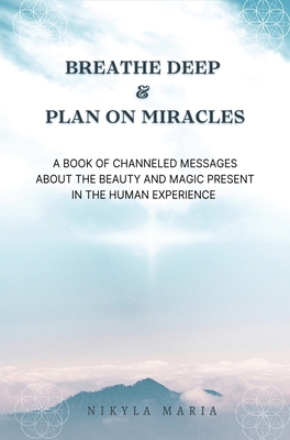 Breathe Deep & Plan on Miracles B0FG7FLQGK Book Cover