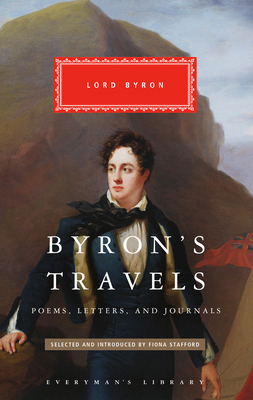 Byron's Travels: Poems, Letters, and Journals 1101908424 Book Cover