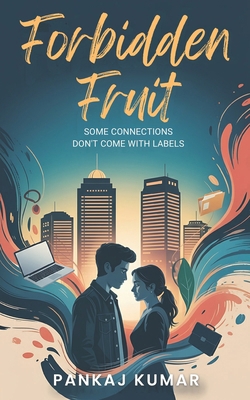 Forbidden Fruit: Some Connections Don't Come Wi... B0GCZW1N97 Book Cover