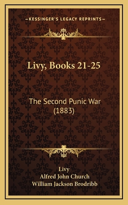 Livy, Books 21-25: The Second Punic War (1883) 1165571145 Book Cover