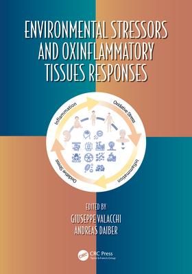 Environmental Stressors and OxInflammatory Tiss... 1032357002 Book Cover