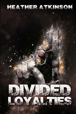 Divided Loyalties 1984943448 Book Cover