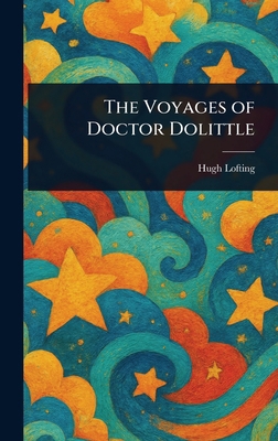 The Voyages of Doctor Dolittle 1022973495 Book Cover