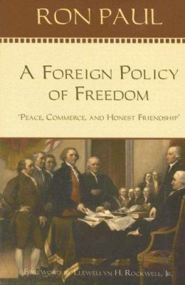 A Foreign Policy of Freedom: Peace, Commerce, a... 0912453001 Book Cover