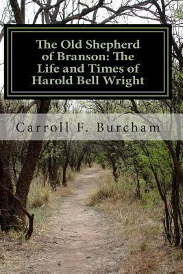 The Old Shepherd of Branson: The Life and Times... 1492879924 Book Cover