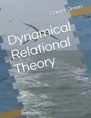 Dynamical Relational Theory B0GY3Y5K4W Book Cover