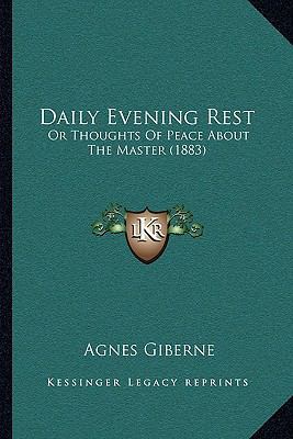 Daily Evening Rest: Or Thoughts Of Peace About ... 1166038564 Book Cover