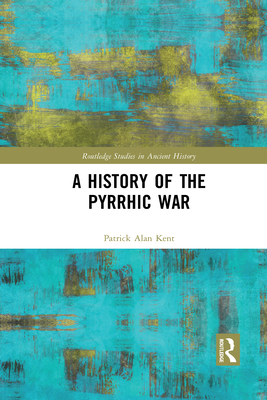 A History of the Pyrrhic War 1032090308 Book Cover