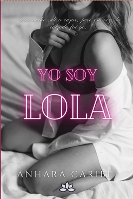 Yo soy Lola [Spanish] B08SCVCJK2 Book Cover