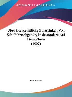 Uber Die Rechtliche Zulassigkeit Von Schiffahrt... [German] 1162277726 Book Cover