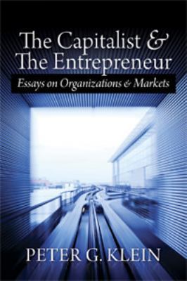 The Capitalist and The Entrepreneur: Essays on ... 1933550791 Book Cover