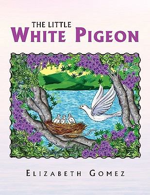 The Little White Pigeon 1441589457 Book Cover