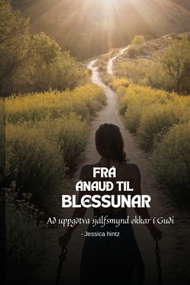 Frá ánauð til blessunar: Að uppgötva sjálfsmynd... [Icelandic] B0DKVHFS86 Book Cover