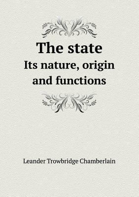 The State Its Nature, Origin and Functions 551847802X Book Cover