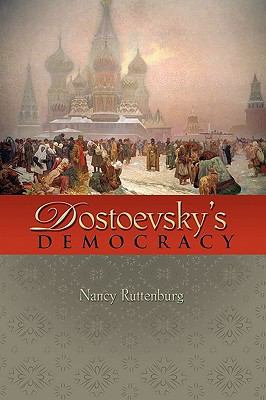 Dostoevsky's Democracy 0691146640 Book Cover