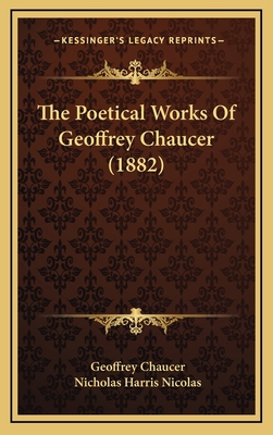 The Poetical Works of Geoffrey Chaucer (1882) 1164385305 Book Cover