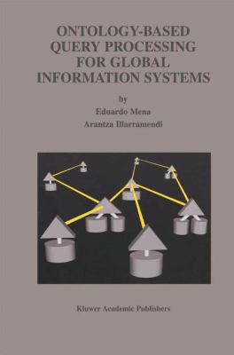 Ontology-Based Query Processing for Global Info... 1461355559 Book Cover