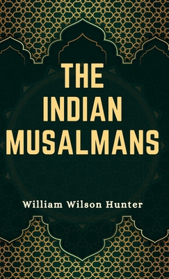 The Indian Musalmans 9370716181 Book Cover