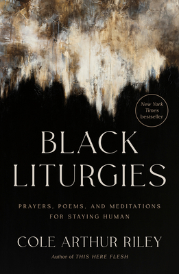 Black Liturgies: Prayers, Poems, and Meditation... 0593593642 Book Cover
