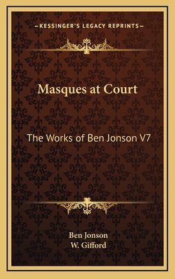 Masques at Court: The Works of Ben Jonson V7 1163337919 Book Cover