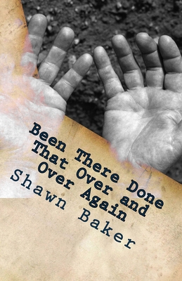 Been There Done That Over and Over Again 150570149X Book Cover