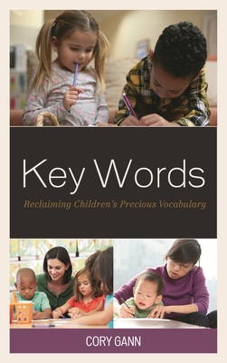 Key Words: Reclaiming Children's Precious Vocab... 147583828X Book Cover