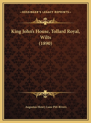 King John's House, Tollard Royal, Wilts (1890) 116968341X Book Cover