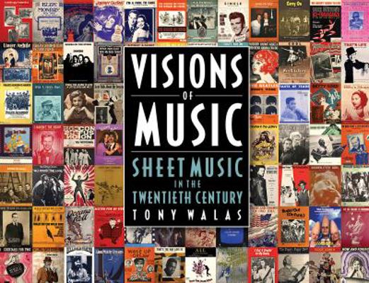 Visions of Music: Sheet Music in the Twentieth ... 148038738X Book Cover