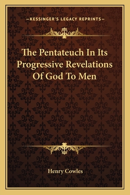 The Pentateuch In Its Progressive Revelations O... 1163116157 Book Cover